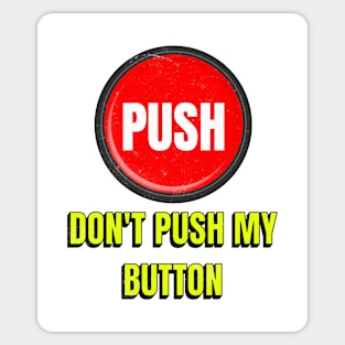 Don't Push My Button Sticker